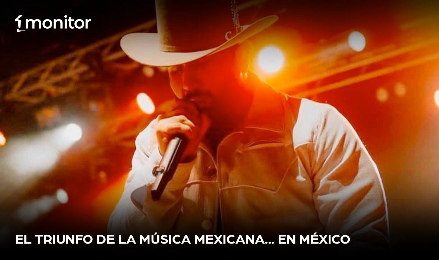 El triunfo de la música mexicana…en México