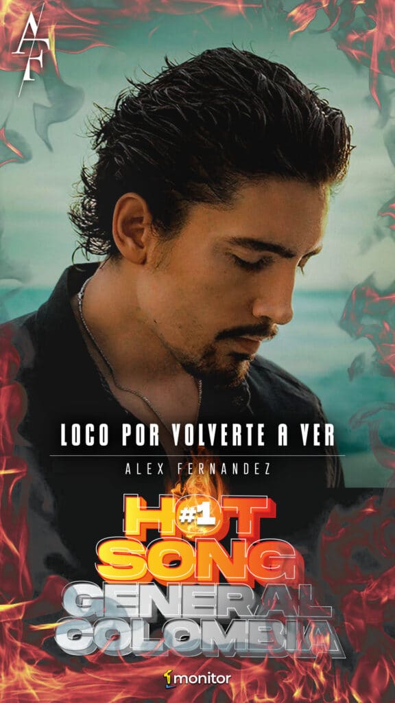 Alex Fernández celebra el #1 Hot Song General en Colombia con “Loco Por Volverte a Ver”.