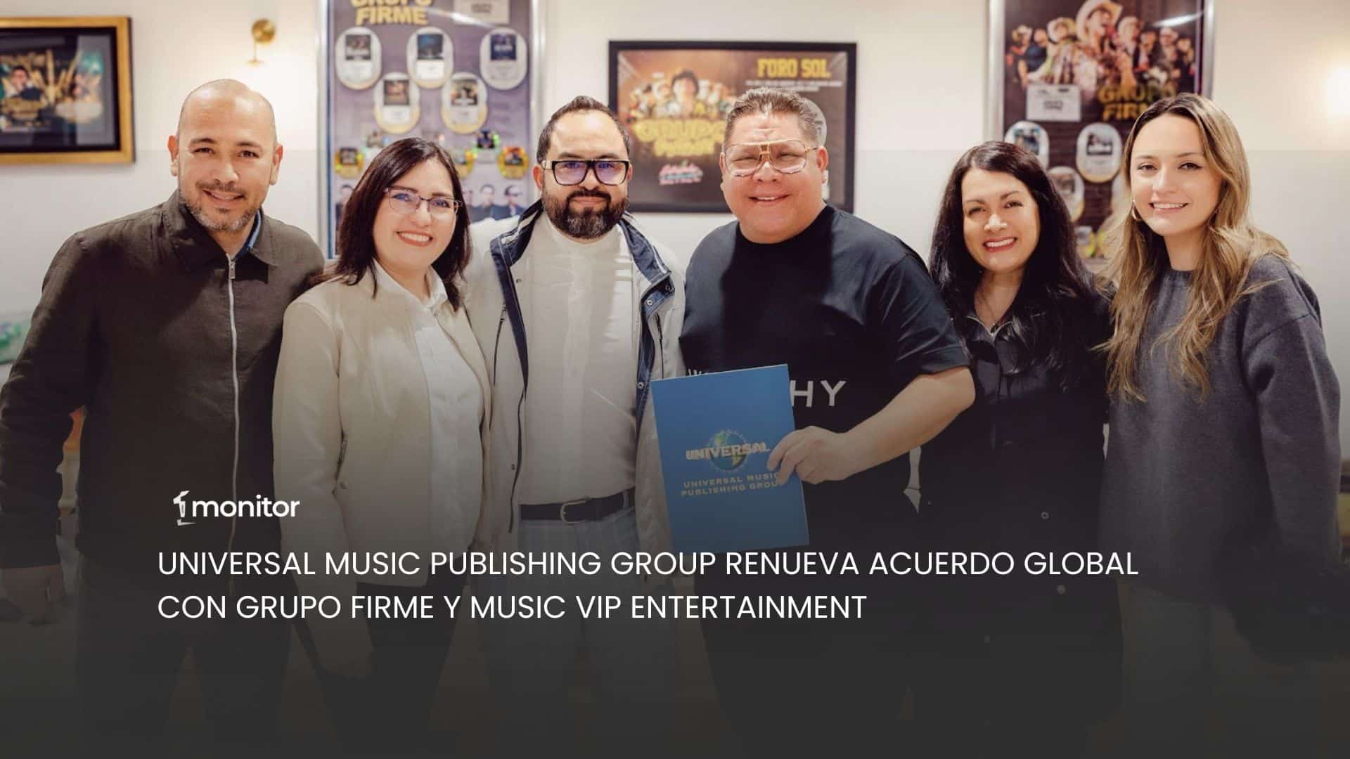 UNIVERSAL MUSIC PUBLISHING GROUP RENUEVA ACUERDO GLOBAL CON GRUPO FIRME Y MUSIC VIP ENTERTAINMENT