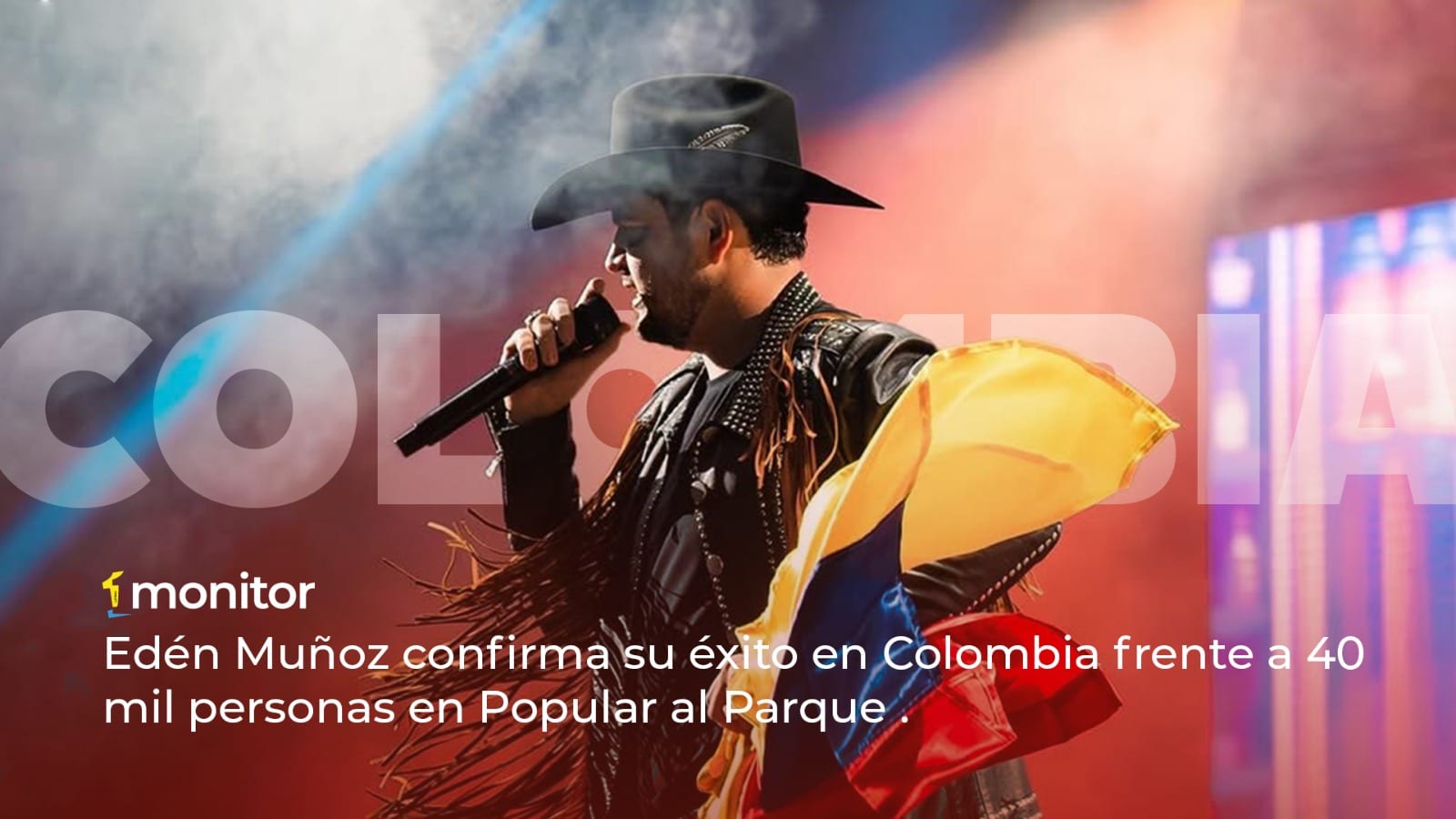 Edén Muñoz confirma su éxito en Colombia frente a 40 mil personas en Popular al Parque
