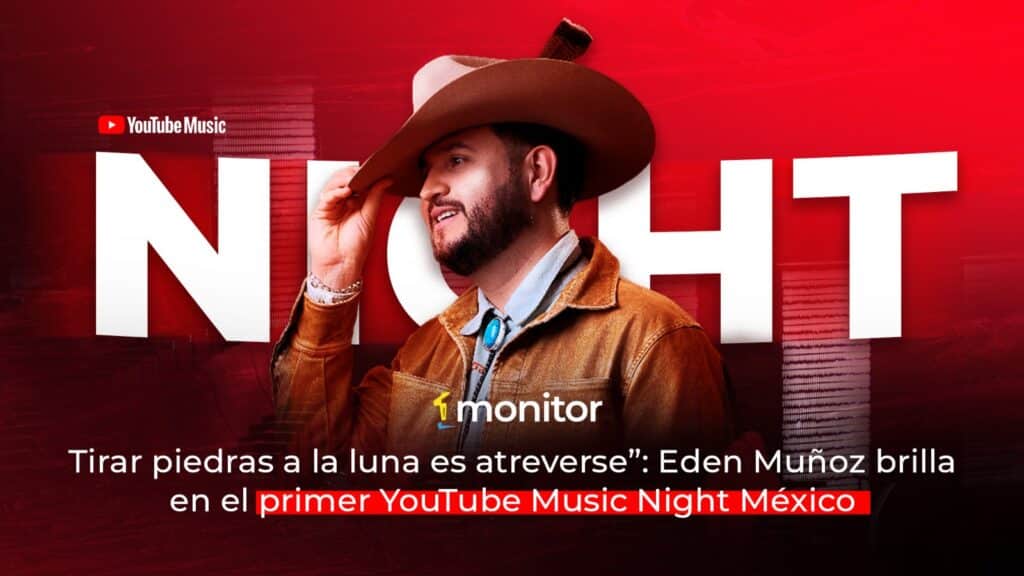 Eden Muñoz brilla en el primer YouTube Music Night México con “Piedras a la Luna”