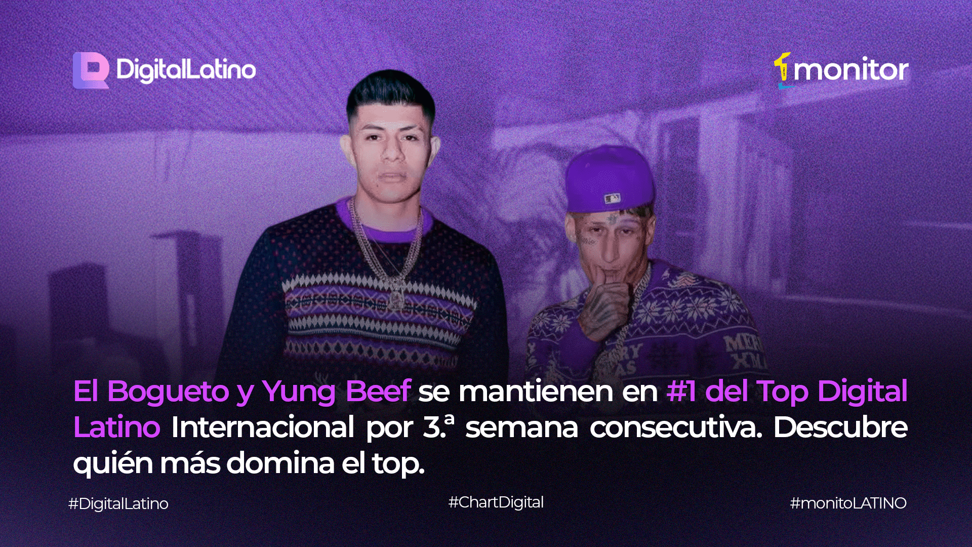 El Bogueto se mantiene en #1 del Top Digital Latino Internacional por 3.ª semana consecutiva. Descubre quién más domina el top.