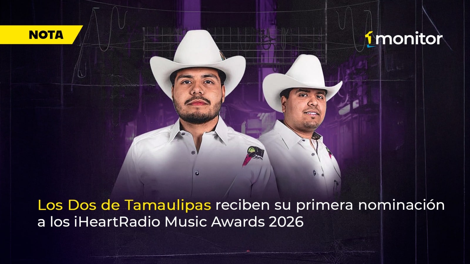 Los Dos de Tamaulipas reciben su primera nominación a los iHeartRadio Music Awards 2026