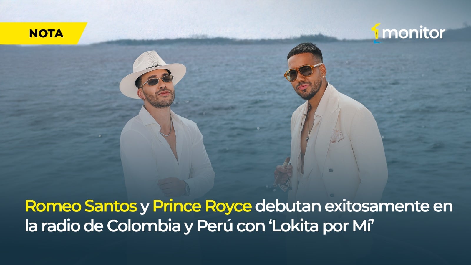 Romeo Santos y Prince Royce celebran el debut de “Lokita por Mí” como Hot Song General en la radio de Colombia y Perú.