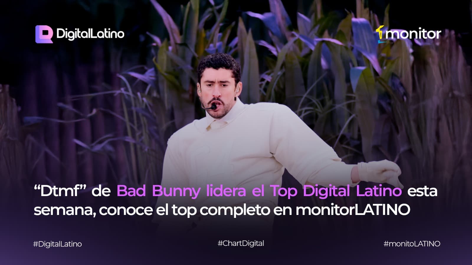 “Dtmf” de Bad Bunny lidera el Top Digital Latino esta semana, conoce el top completo.