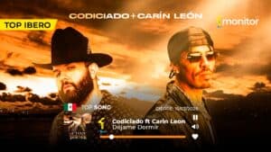 Codiciado y Carin León lideran el Top 20 General monitorLATINO México con “Déjame Dormir”