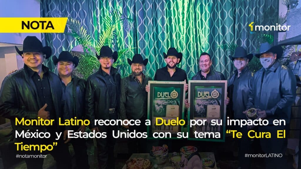 Grupo Duelo recibe reconocimiento de Monitor Latino por Te Cura El Tiempo en México y Estados Unidos