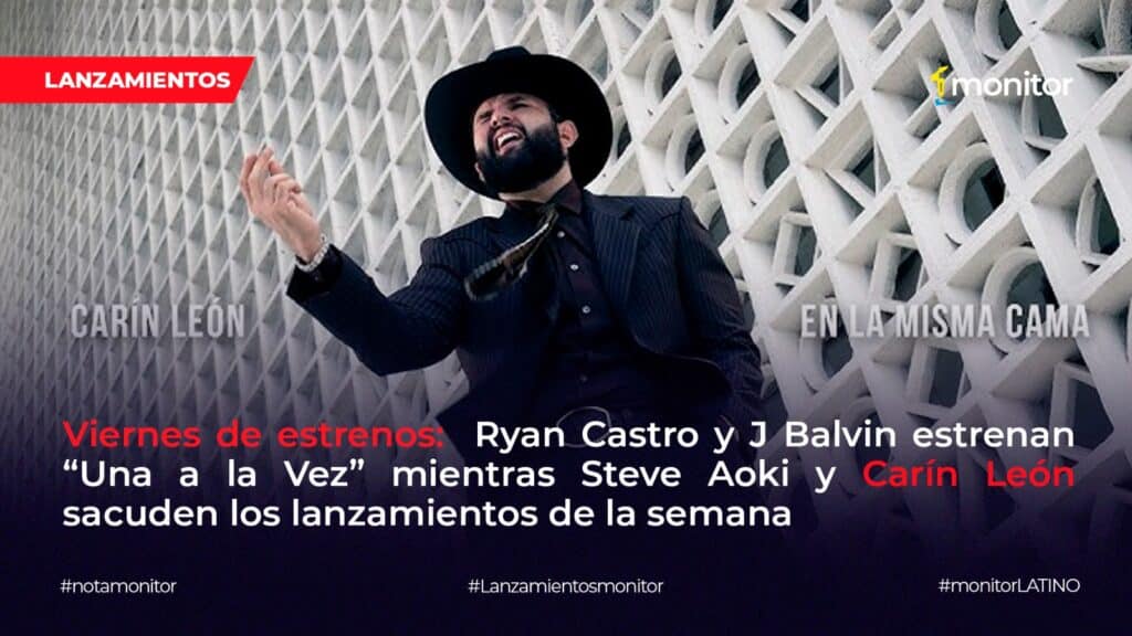Nuevos lanzamientos musicales 2026 de Ryan Castro, J Balvin, Farruko, Greeicy, Steve Aoki, Sebastián Yatra y Carín León