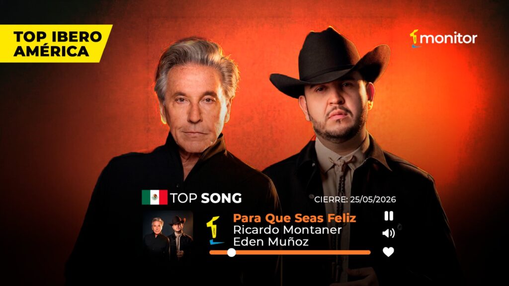 Ricardo Montaner y Eden Muñoz lideran el Top 1 de Iberoamérica con Para Que Seas Feliz.