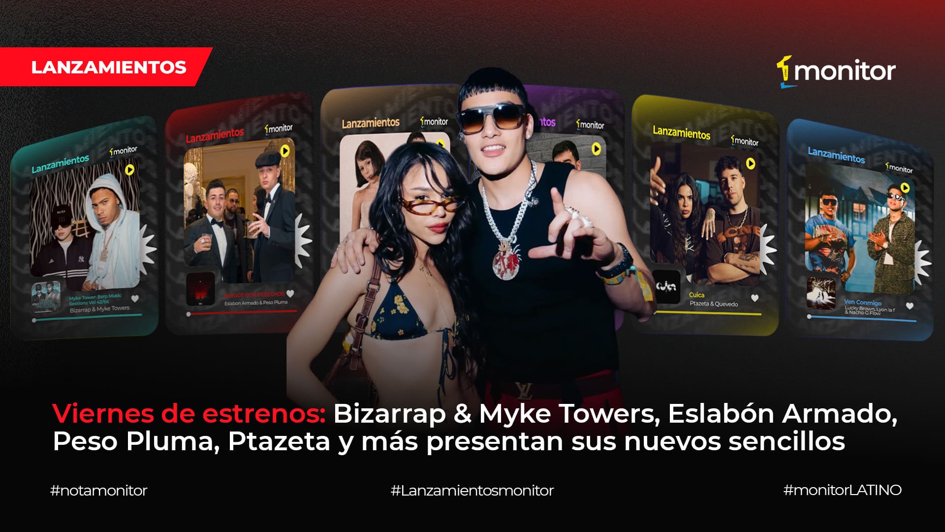 Viernes de estrenos: Bizarrap & Myke Towers, Eslabón Armado, Peso Pluma, Ptazeta y más presentan sus nuevos sencillos