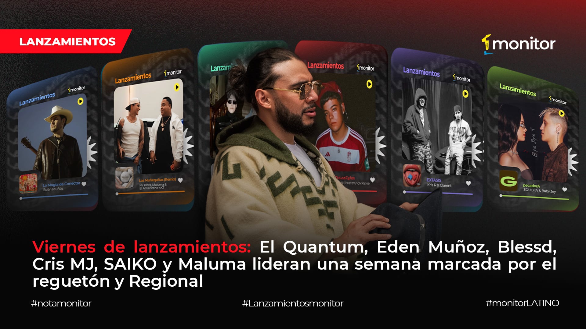 Viernes de Lanzamientos:El Quantum, Eden Muñoz, Blessd, Cris MJ, SAIKO y Maluma lideran una semana marcada por el reguetón y Regional