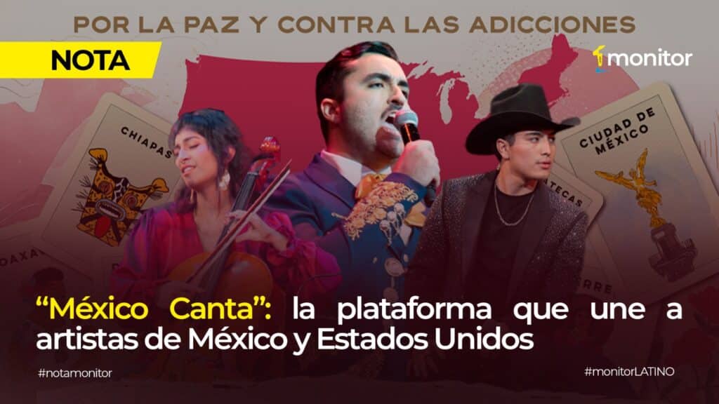 México Canta impulsa la unión musical entre México y Estados Unidos