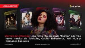 Viernes de estrenos musicales con Lido Pimienta, Tokischa, Gabito Ballesteros, Yeri Mua y Hermanos Espinoza