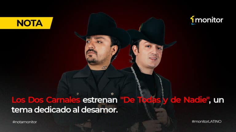 Los Dos Carnales estrenan «De Todas y de Nadie», un tema dedicado al desamor.