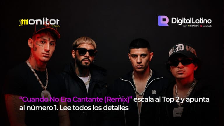 “Cuando No Era Cantante (Remix)” escala al Top 2 y apunta al número 1. Lee todos los detalles.