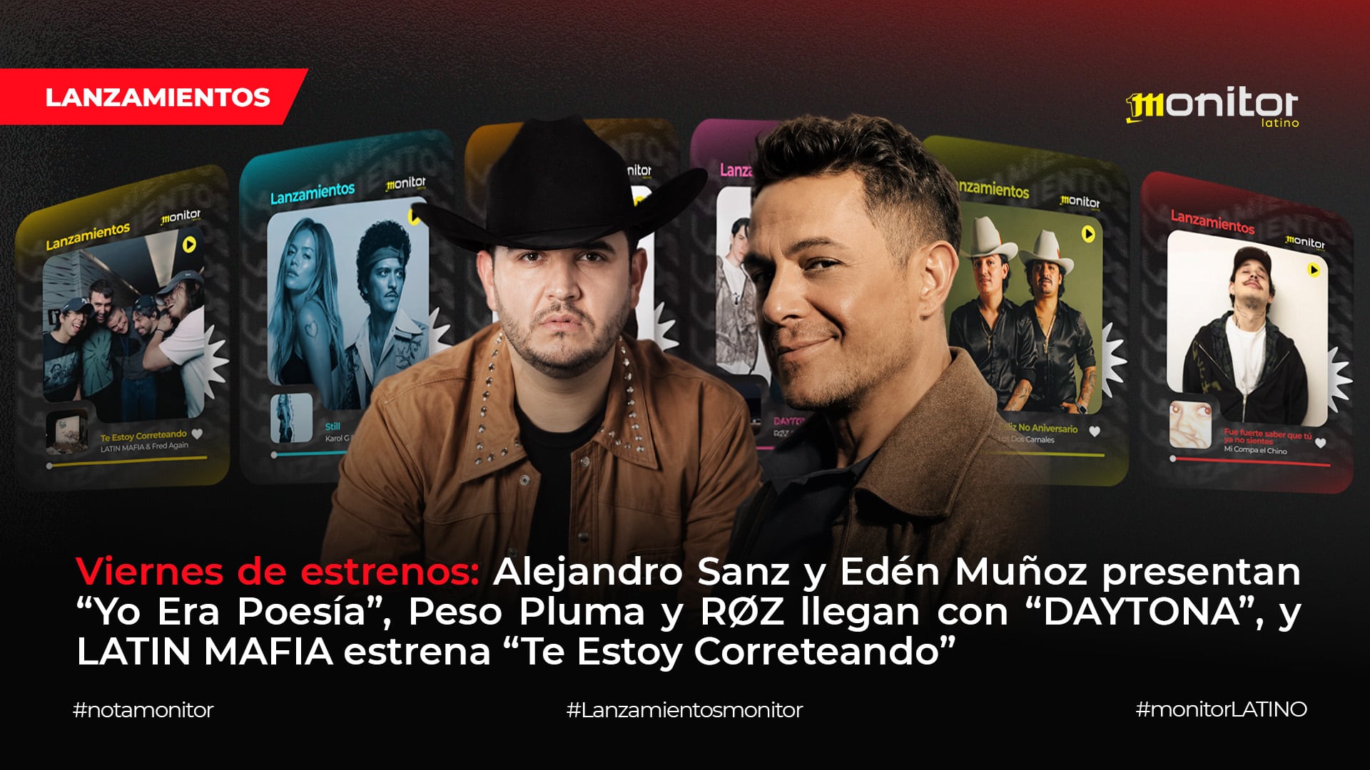 Viernes de estrenos: Alejandro Sanz y Edén Muñoz presentan “Yo Era Poesía”, Peso Pluma y RØZ llegan con “DAYTONA”, y LATIN MAFIA estrena “Te Estoy Correteando”