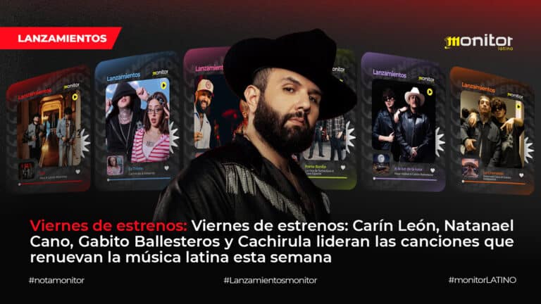 Viernes de estrenos: Carín León, Natanael Cano, Gabito Ballesteros y Cachirula lideran las canciones que renuevan la música latina esta semana