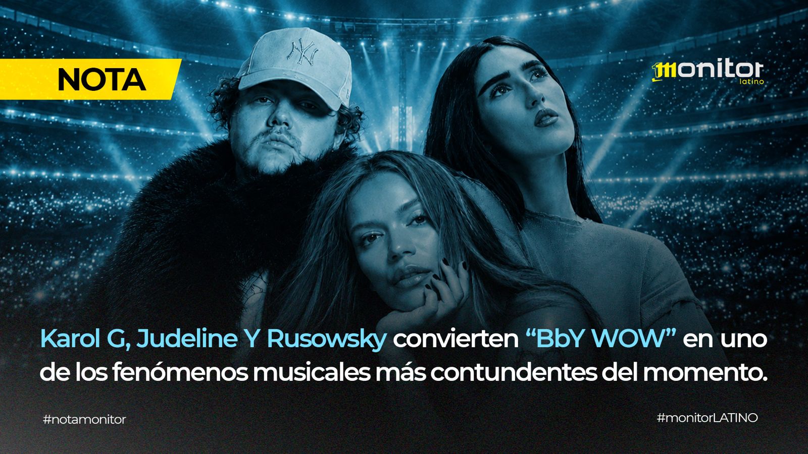 KAROL G, JUDELINE Y RUSOWSKY CONVIERTEN “BBY WOW” EN UNO DE LOS FENÓMENOS MUSICALES MÁS CONTUNDENTES DEL MOMENTO