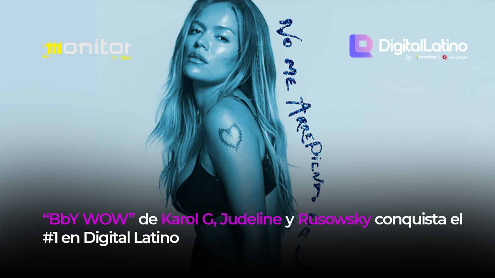 «BbY WOW» de Karol G, Judeline y Rusowsky conquista el #1 en Digital Latino