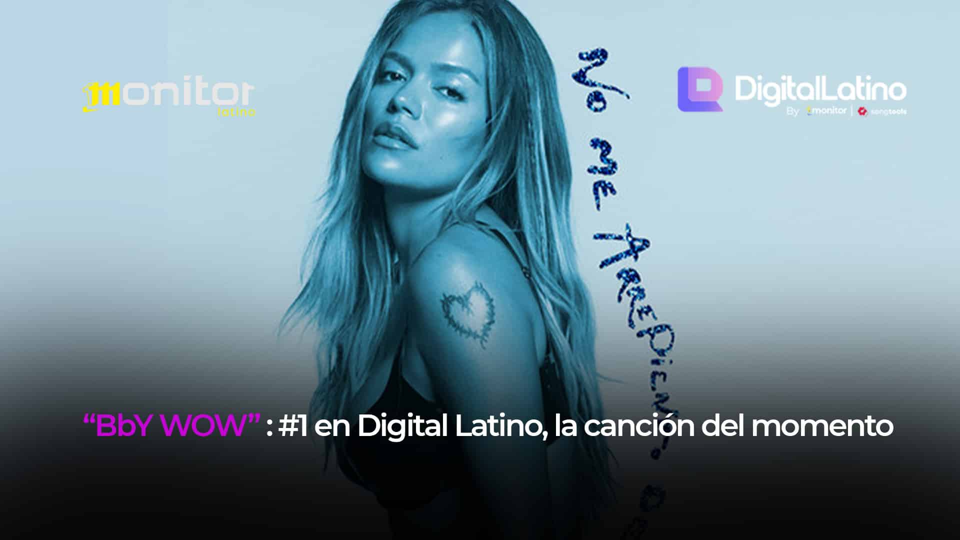 BbY WOW: #1 en Digital Latino, la canción del momento