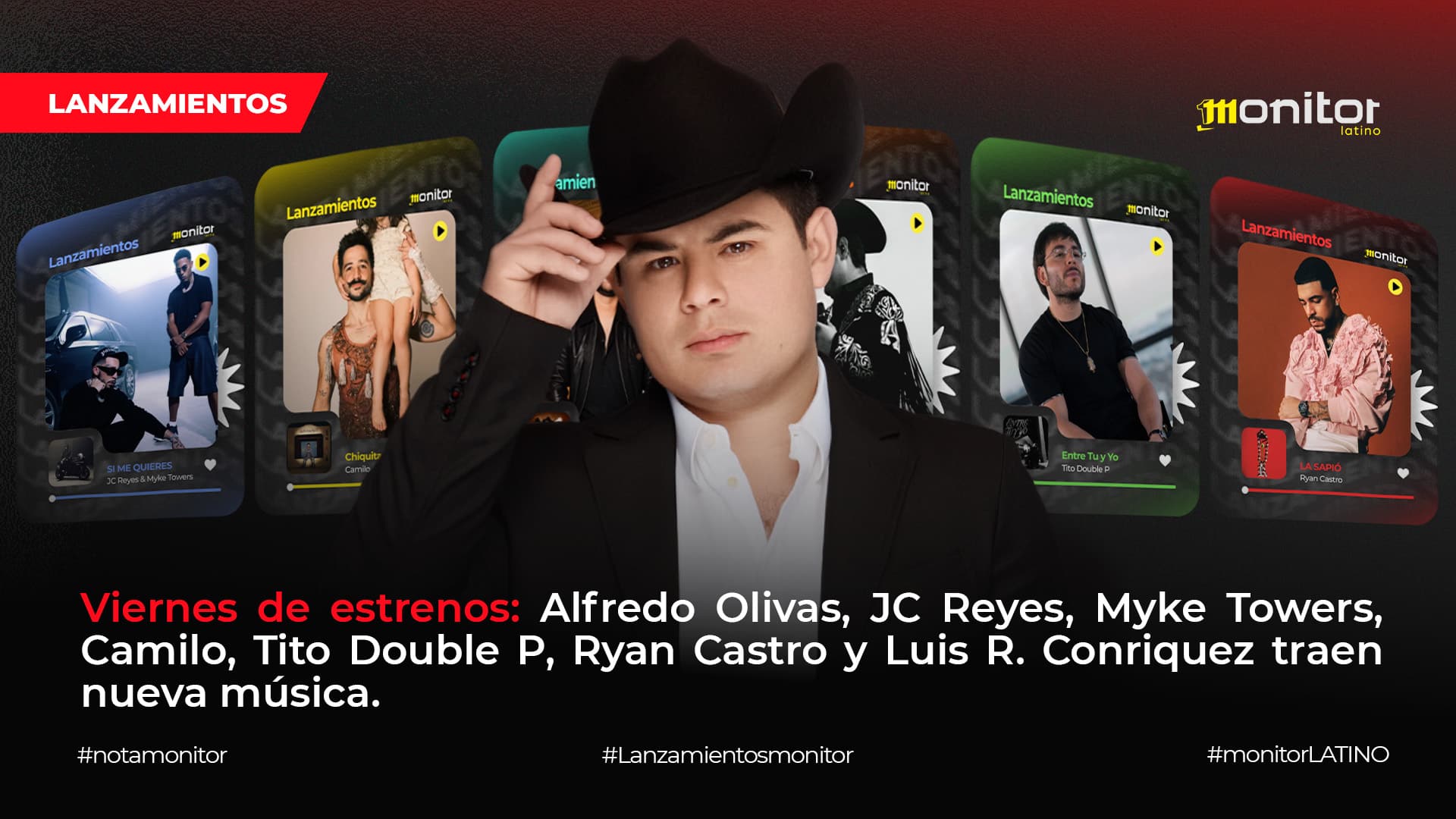 Viernes de estrenos: Alfredo Olivas, JC Reyes, Myke Towers, Camilo, Tito Double P, Ryan Castro y Luis R Conriquez traen nueva música