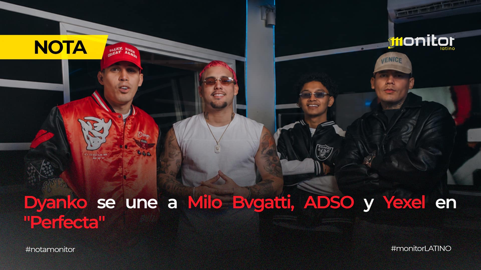 DYANKO SE UNE A MILO BVGATTI, ADSO Y YEXEL EN «PERFECTA»