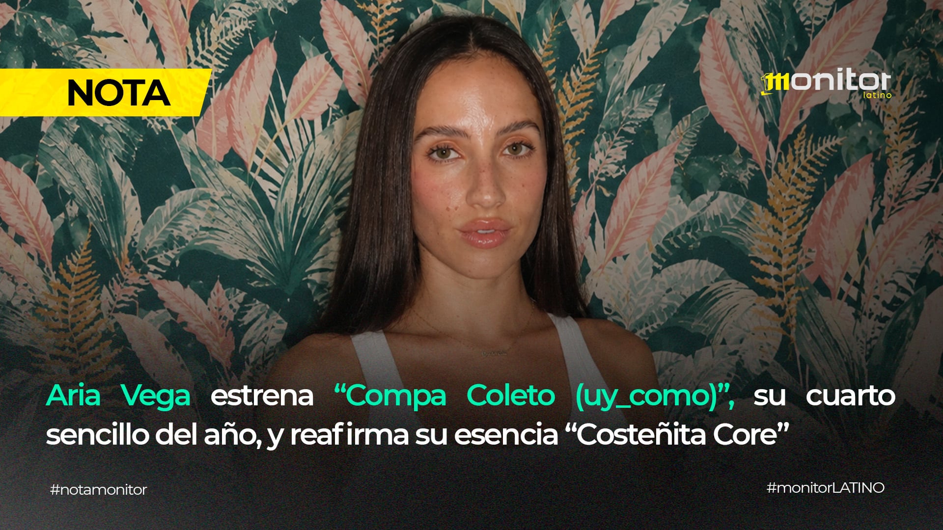 Aria Vega estrena “Compa Coleto (uy_como)”, su cuarto sencillo del año, y reafirma su esencia “Costeñita Core”