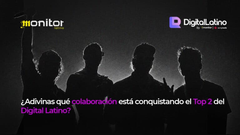 ¿Adivinas qué colaboración está conquistando el Top 2 del Digital Latino?